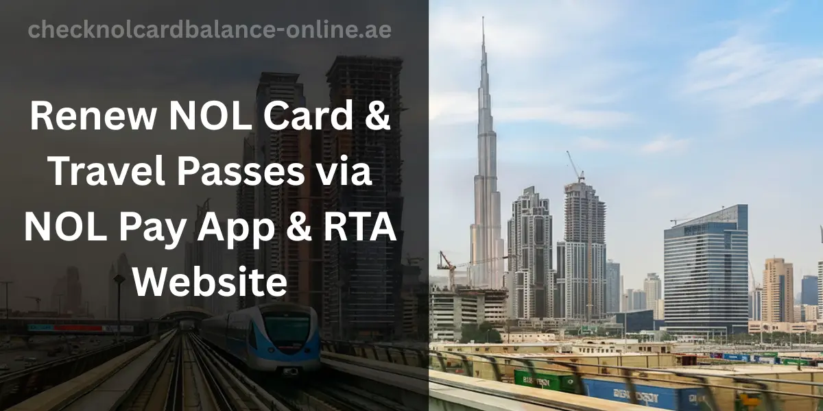 Renew NOL Card & Travel Passes via NOL Pay App & RTA Website